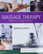 Massage Therapy: Principles And Practice by Susan G. Salvo - Image 1
