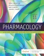 Pharmacology: A Patient-Centered Nursing Process Approach by Linda E. McCuistion, Kathleen Vuljoin DiMaggio, Mary B. Winton, Jennifer J. Yeager - Image 1
