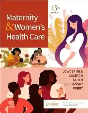 Cover of Maternity And Women's Health Care by Deitra Lowdermilk, Mary Cashion, Shannon Perry, Kathryn Alden, Ellen Olshansky, Kitty Cashion