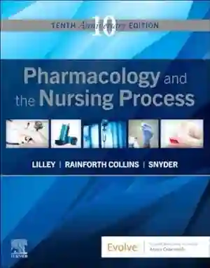 Cover of Pharmacology And The Nursing Process by Linda Lane Lilley, Shelly Rainforth Collins, Julie Snyder, Scott Harrington