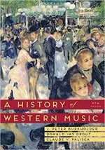 A History Of Western Music by J. Peter Burkholder, Donald Jay Grout, Claude V. Palisca - Image 1