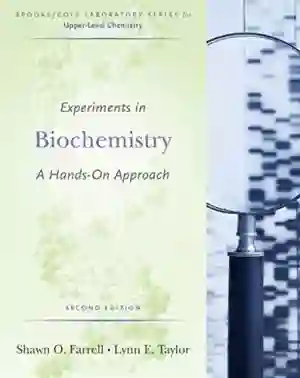 Cover of Experiments In Biochemistry: A Hands-On Approach by Shawn O. Farrell, Lynn Taylor