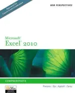 New Perspectives On Microsoft (R) Excel (R) 2010 : Comprehensive by June Jamrich Parsons, Dan Oja, Patrick Carey, Roy Ageloff - Image 1