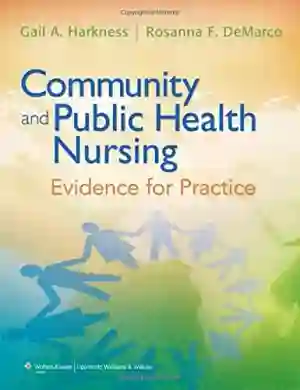 Cover of Community And Public Health Nursing: Evidence For Practice by Gail A. DeMarco, Rosanna Harkness