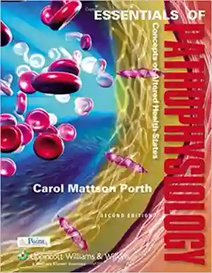 Cover of Essentials Of Pathophysiology: Concepts Of Altered Health States by Carol Porth