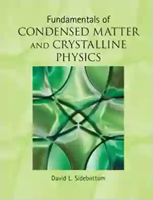 Cover of Fundamentals Of Condensed Matter And Crystalline Physics: An Introduction For Students Of Physics And Materials Science by David L. Sidebottom