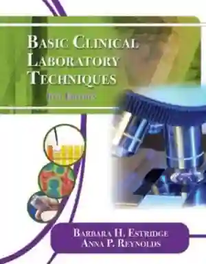 Cover of Basic Clinical Laboratory Techniques by Barbara H. Estridge, Anna P. Reynolds