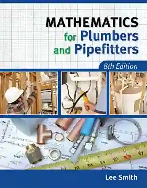 Cover of Mathematics For Plumbers And Pipefitters by Lee Smith