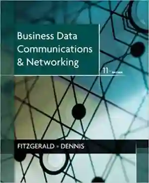 Cover of Business Data Communications And Networking by Jerry FitzGerald, Alan Dennis, Alexandra Durcikova