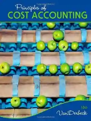 Cover of Principles Of Cost Accounting by Edward J. Vanderbeck Xavier University