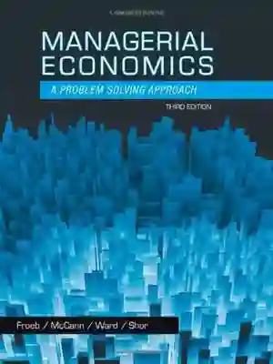 Cover of Managerial Economics by Luke M. Froeb, Brian T. McCann, Michael R. Ward, Mike Shor