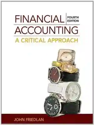 Cover of Financial Accounting: A Critical Approach 2013 by John Friedlan 9781259066528 1259066525