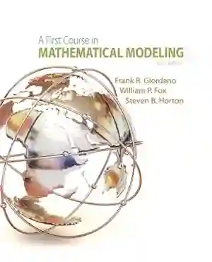 Cover of A First Course In Mathematical Modeling by Frank Giordano, William P. Fox, Steven Horton
