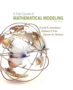 A First Course In Mathematical Modeling by Frank Giordano, William P. Fox, Steven Horton - Image 1