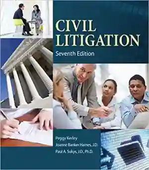 Cover of Civil Litigation by Peggy Kerley, Joanne Banker Hames, Paul Sukys
