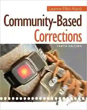 Cover of Community-Based Corrections by Leanne Fiftal Alarid