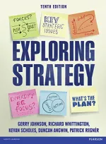 Exploring Strategy by Gerry Johnson, Richard Whittington, Kevan Scholes, Duncan Angwin, Patrick Regnér - Image 1
