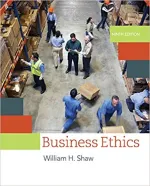 Business Ethics: A Textbook With Cases by William H. Shaw - Image 1