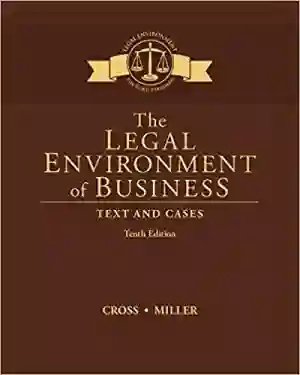 Cover of The Legal Environment Of Business: Text And Cases by Frank B. Cross, Roger LeRoy Miller