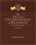 The Legal Environment Of Business: Text And Cases by Frank B. Cross, Roger LeRoy Miller - Image 1