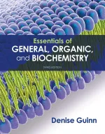 Essentials Of General, Organic, And Biochemistry by Denise Guinn - Image 1