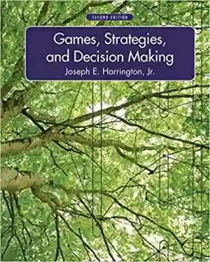 Cover of Games, Strategies, And Decision Making by Joseph E. Harrington Jr.