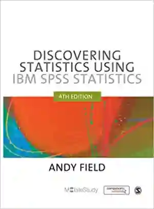 Cover of Discovering Statistics Using IBM SPSS Statistics by Andy Field
