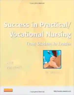 Cover of Success In Practical/Vocational Nursing: From Student To Leader by Signe S. Hill, Helen Stephens Howlett