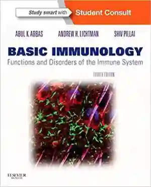 Cover of Basic Immunology: Functions And Disorders Of The Immune System by Abul K. Abbas, Andrew H. Lichtman, Shiv Pillai