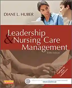 Cover of Leadership And Nursing Care Management by Diane L. Huber
