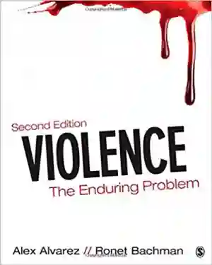 Cover of Violence: The Enduring Problem by Alexander C. Alvarez, Ronet D. Bachman