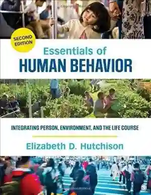 Cover of Essentials Of Human Behavior: Integrating Person, Environment, And The Life Course by Elizabeth D. Hutchison