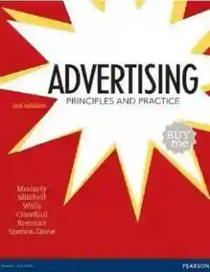 Cover of Advertising : Principles And Practice by Sandra E. Moriarty, Nancy Mitchell, William Wells, Robert Crawford, Linda Brennan