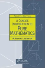Concise Introduction To Pure Mathematics by Martin W. Liebeck - Image 1