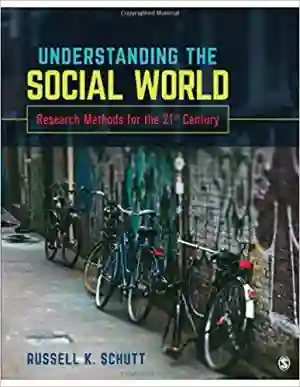 Cover of Understanding The Social World: Research Methods For The 21st Century by Russell K. Schutt