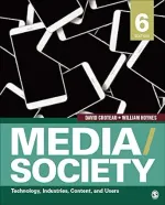 Media/Society: Technology, Industries, Content, And Users by David R. Croteau, William Hoynes - Image 1