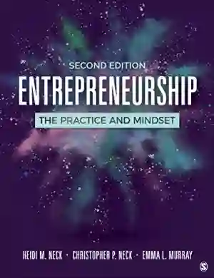 Cover of Entrepreneurship: The Practice And Mindset by Heidi M. Neck, Christopher P. Neck, Emma L. Murray