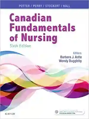 Cover of Canadian Fundamentals Of Nursing by Patricia A. Potter, Anne Griffin Perry, Patricia Stockert, Amy Hall, Barbara J. Astle, Wendy Duggle, Marilynn J. Wood