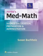 Henke's Med-Math: Dosage Calculation, Preparation, And Administration by Susan Buchholz - Image 1