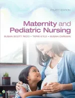 Maternity And Pediatric Nursing by Susan Scott Ricci, Theresa Kyle, Susan Carman - Image 1