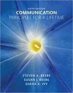 Communication: Principles For A Lifetime by Steven A. Beebe, Susan J. Beebe, Diana K. Ivy - Image 1