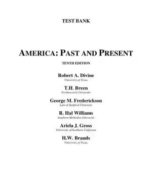 America Past and Present, Volume 1 (to 1877) 8th Edition Test Bank
