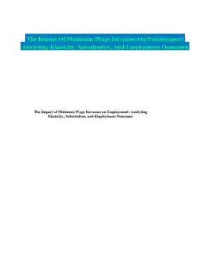 The Impact Of Minimum Wage Increases On Employment: Analyzing Elasticity, Substitution, And Employment Outcomes