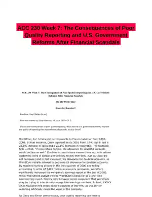 ACC 230 Week 7: The Consequences of Poor Quality Reporting and U.S. Government Reforms After Financial Scandals