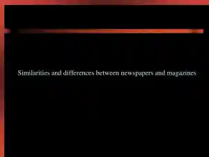 Similarities And Differences Between Newspapers And Magazines