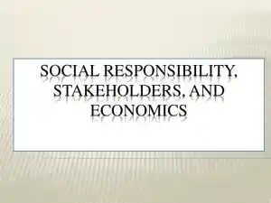 Social Responsibility, Stakeholders, And Economics
