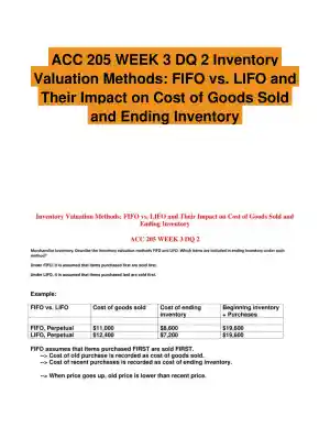 ACC 205 WEEK 3 DQ 2 Inventory Valuation Methods: FIFO vs. LIFO and Their Impact on Cost of Goods Sold and Ending Inventory