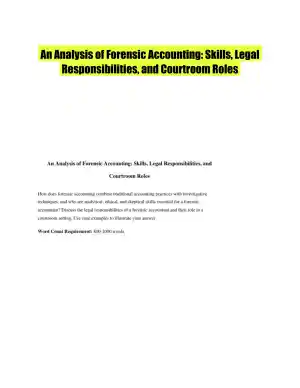 An Analysis of Forensic Accounting: Skills, Legal Responsibilities, and Courtroom Roles