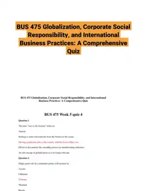 BUS 475 Globalization, Corporate Social Responsibility, and International Business Practices: A Comprehensive Quiz