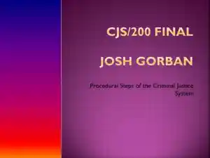 CJS/200 Final Procedural Steps Of The Criminal Justice System